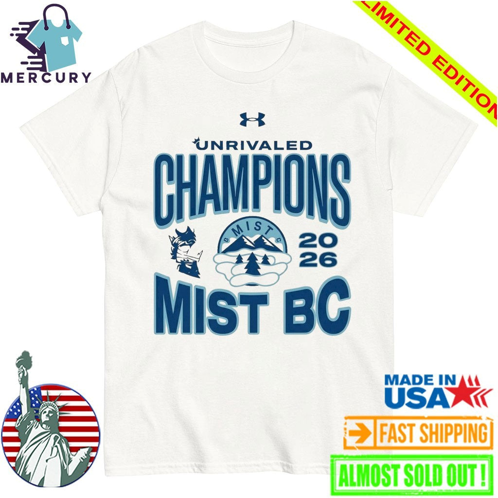 Mist BC Unrivaled Champions 2026 Shirt