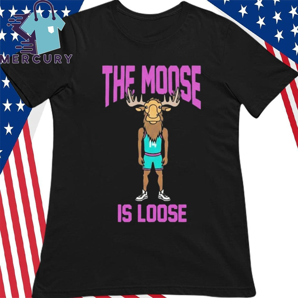 Moussa The Moose Is Loose Shirt