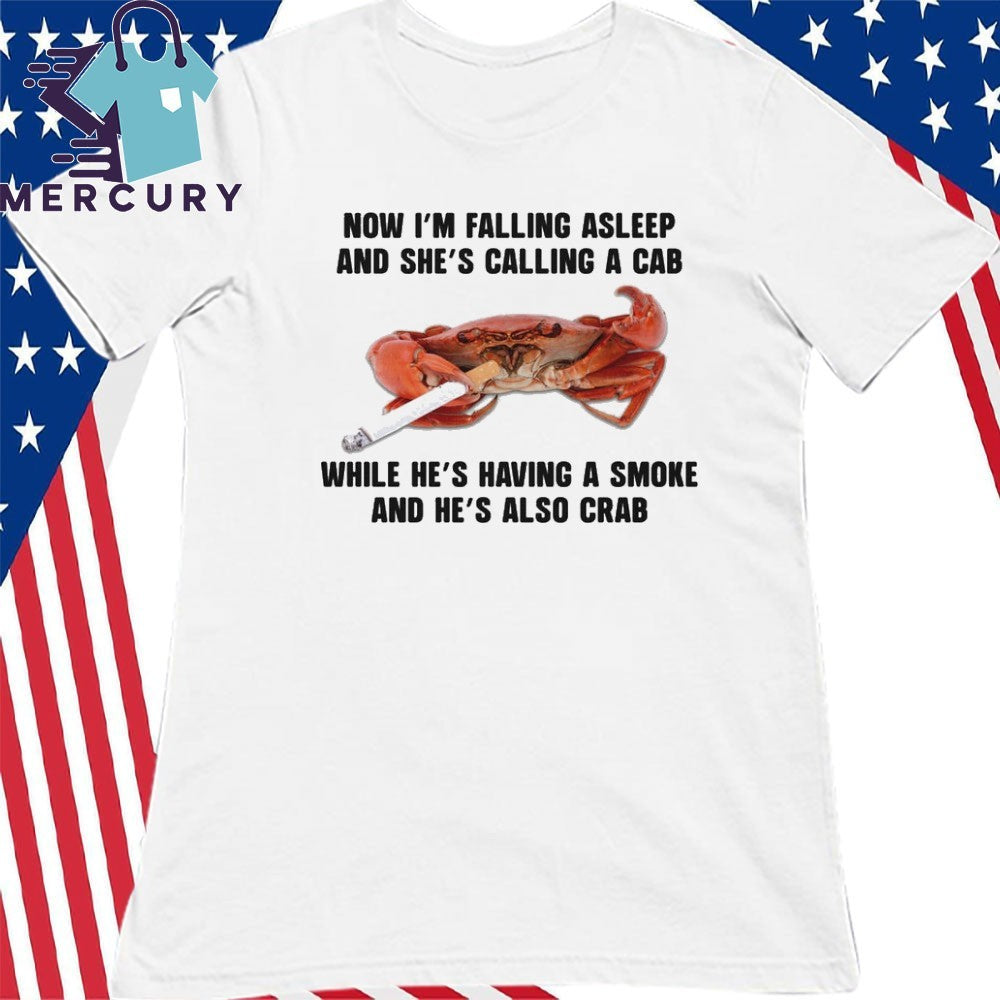 Mr Brightside Crab Now I’m Falling Asleep And She’s Calling A Cab Shirt
