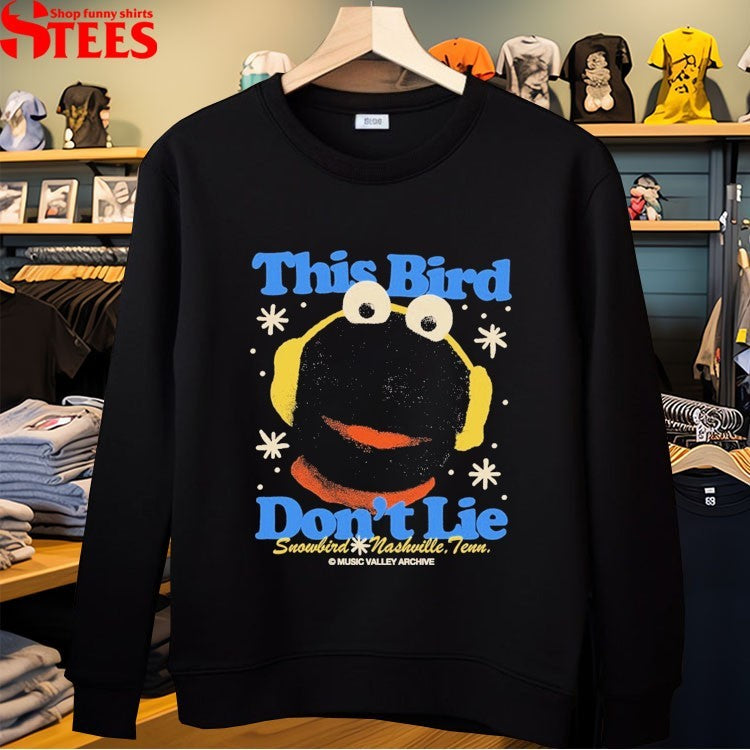 Music Valley Archive This Bird Don’t Lie Snowbird Nashville Tenn T-Shirt