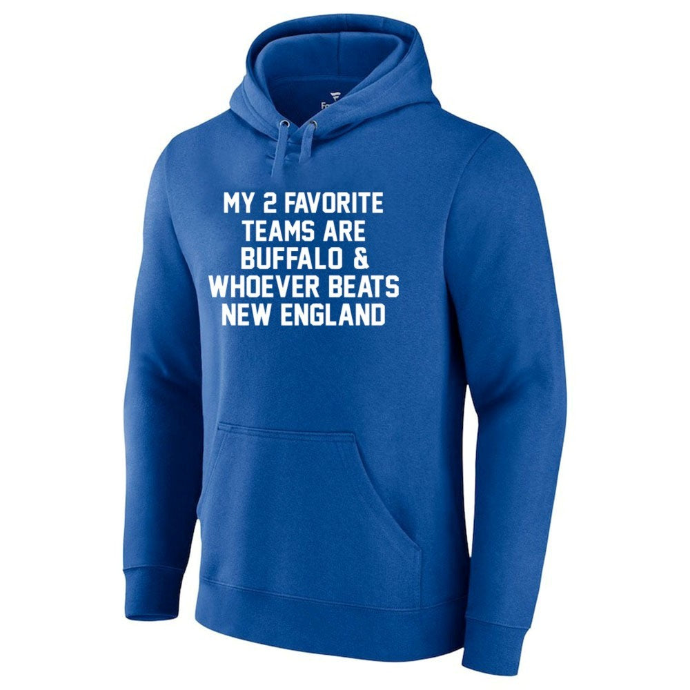 My 2 Favorite Teams Are Buffalo And Whoever Beats New England Shirt
