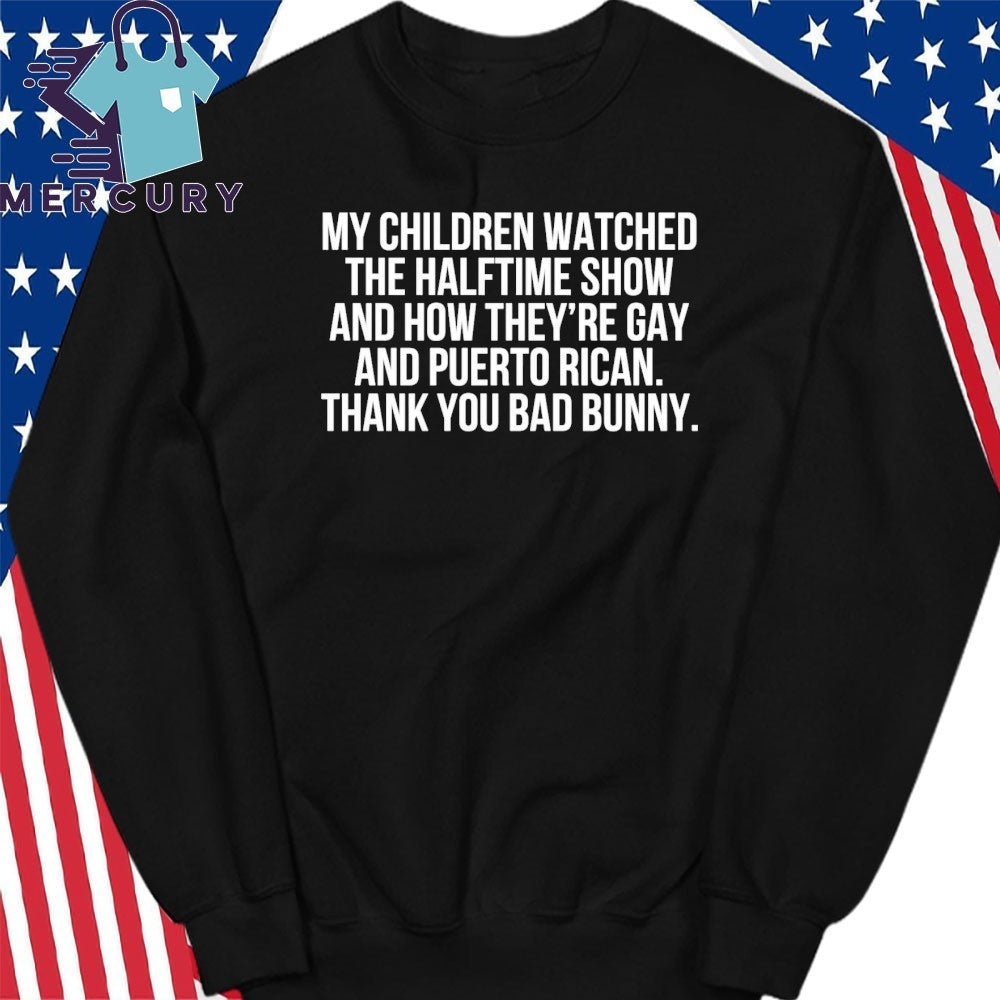 My Children Watched The Halftime Show Shirt