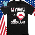 My Heart Country Heartbeat My Greenland Shir