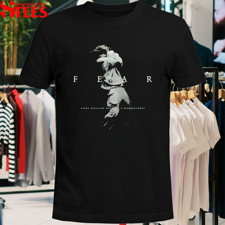 NFRealmusic Fear Every Decision Made Isn’t Mine Anymore Photo T-shirts