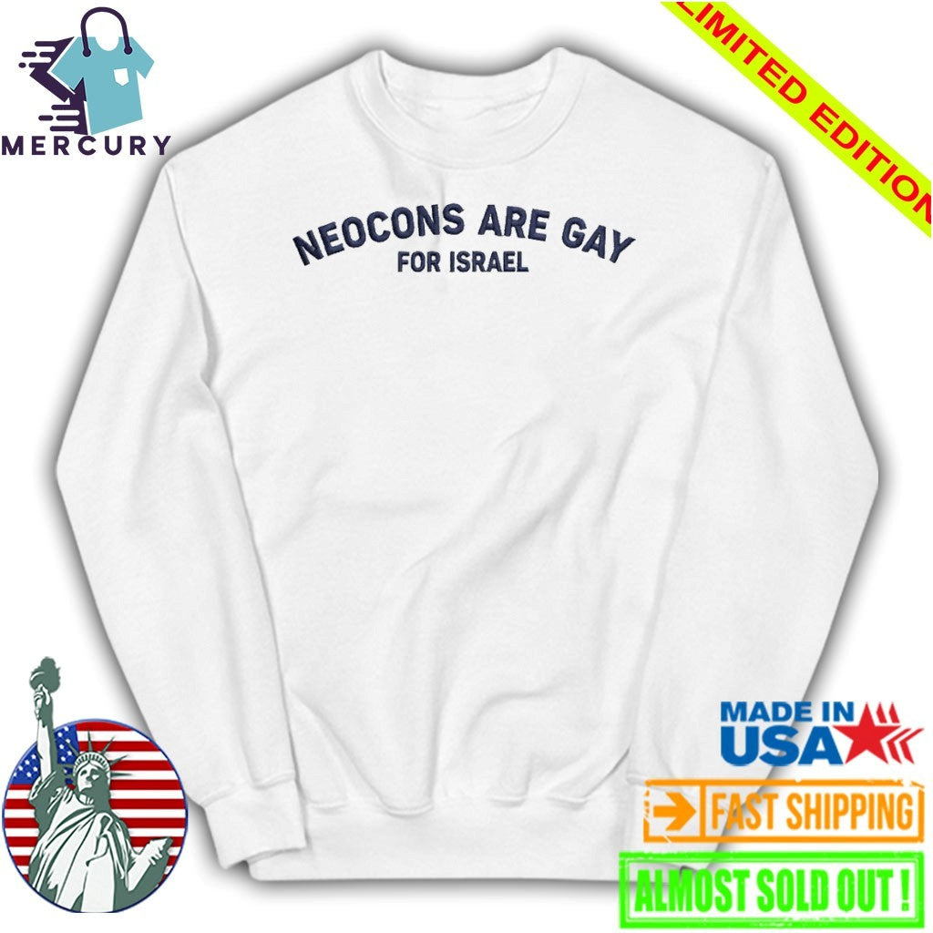 Neocons Are Gay For Israel Shirt