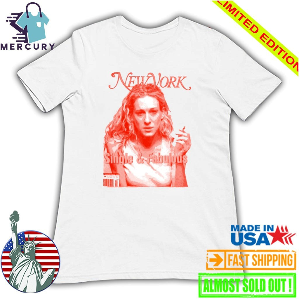 New York Single and Fabulous Shirt