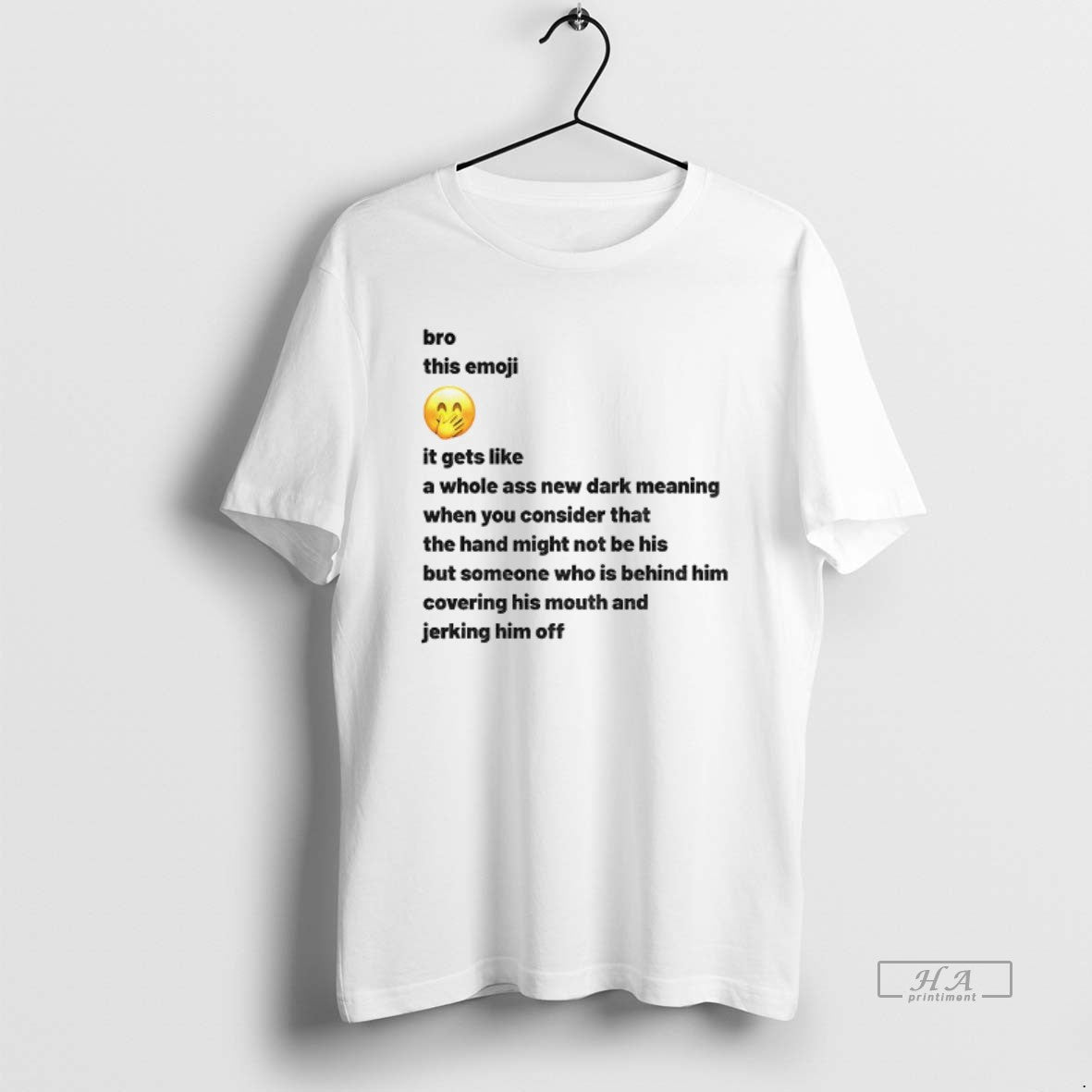 Official New Dark Meaning Bro This Emoji It Gets Like A Whole Ass New Dark T-Shirts, Hoodie, Sweatshirt | CoreVibeTees.com