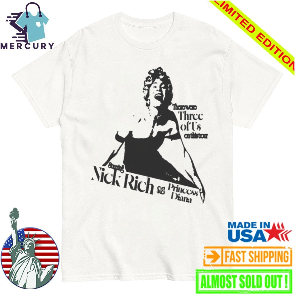 Nick Rich WHITE Tee There Were Three Of Us On This Tour Shirt
