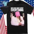 Nicki Was Right About Everything Shirt