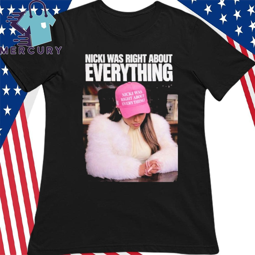 Nicki Was Right About Everything Shirt