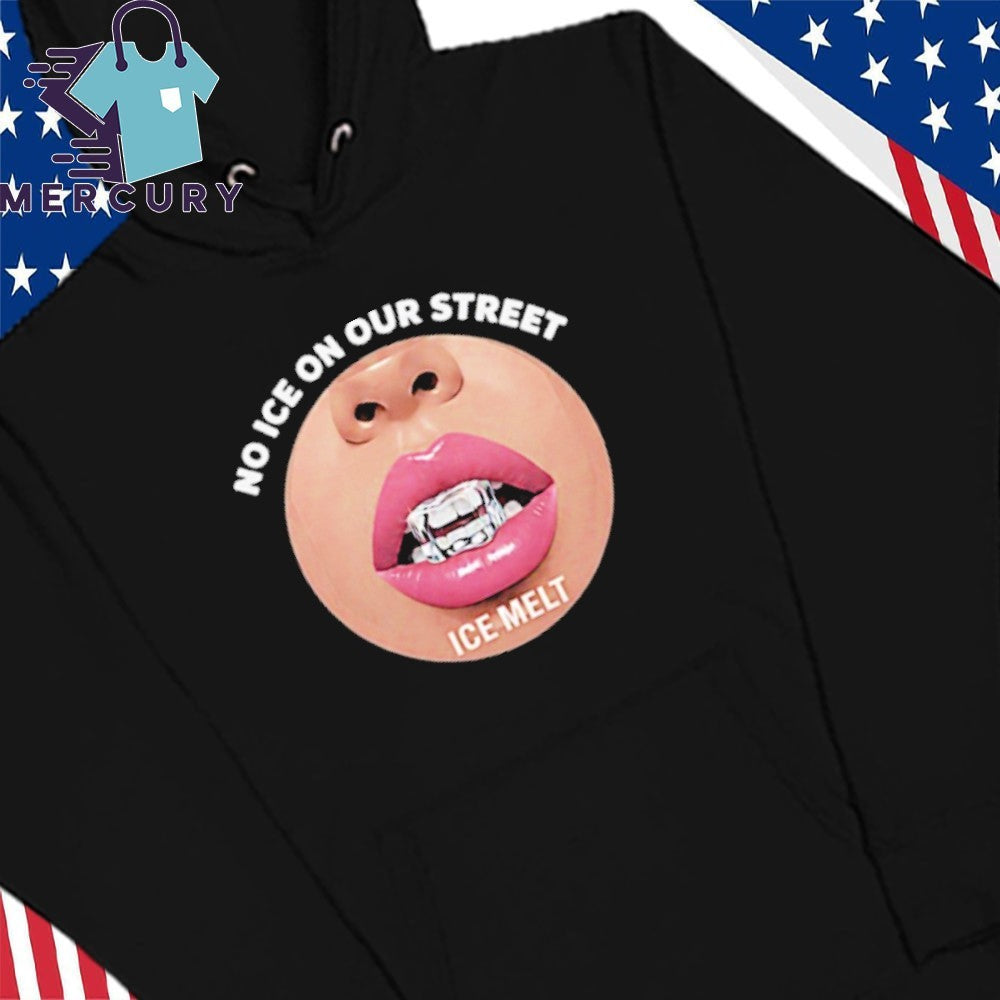 No ICE On Our Street ICE Melt Shirt