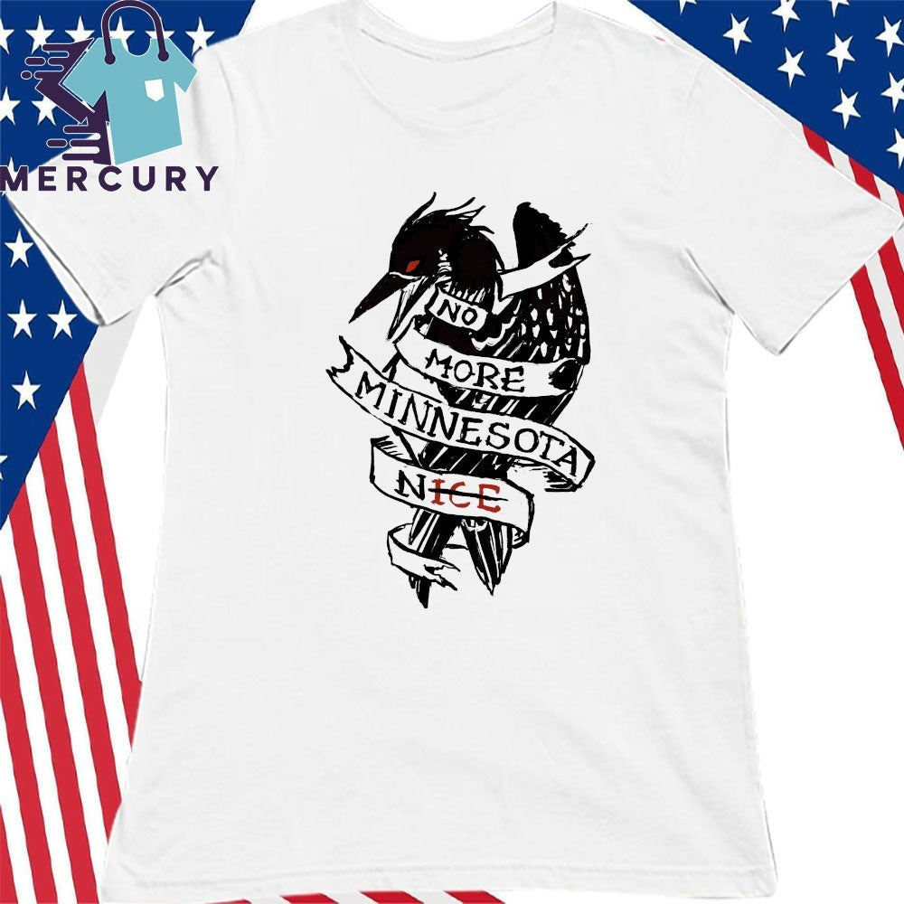 No More Minnesota NICE Shirt