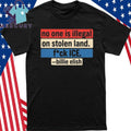 No One Is Illegal On Stolen Land Fuck ICE Billie Eilish Quote Social Justice Activism Shirt
