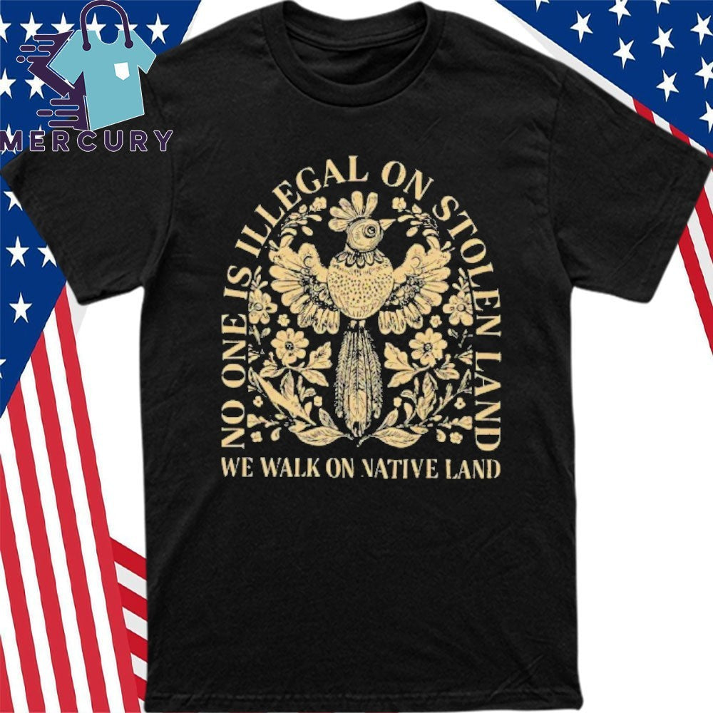 No One Is Illegal On Stolen Land We Walk On Native Land Billie Eilish Shirt