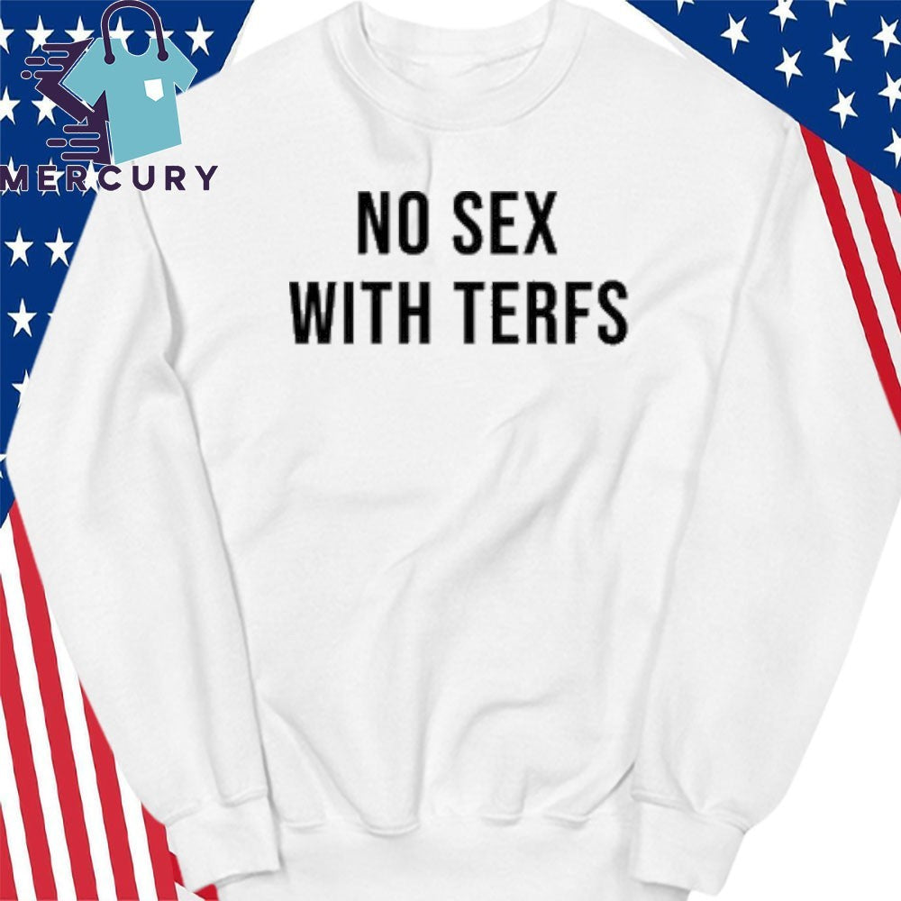 No Sex With Terfs Shirt