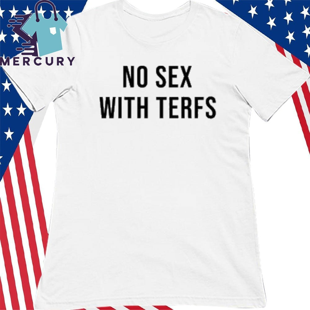 No Sex With Terfs Shirt