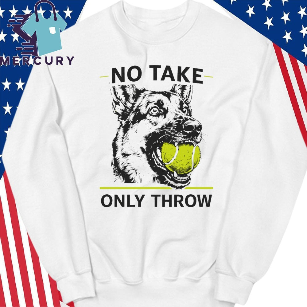 No Take Only Throw German Shepherd Dog Shirt