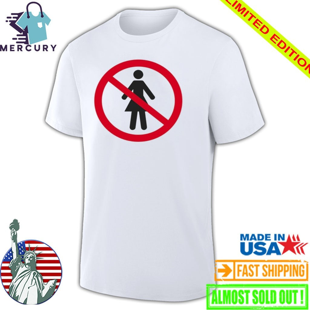 No Women Allowed Shirt