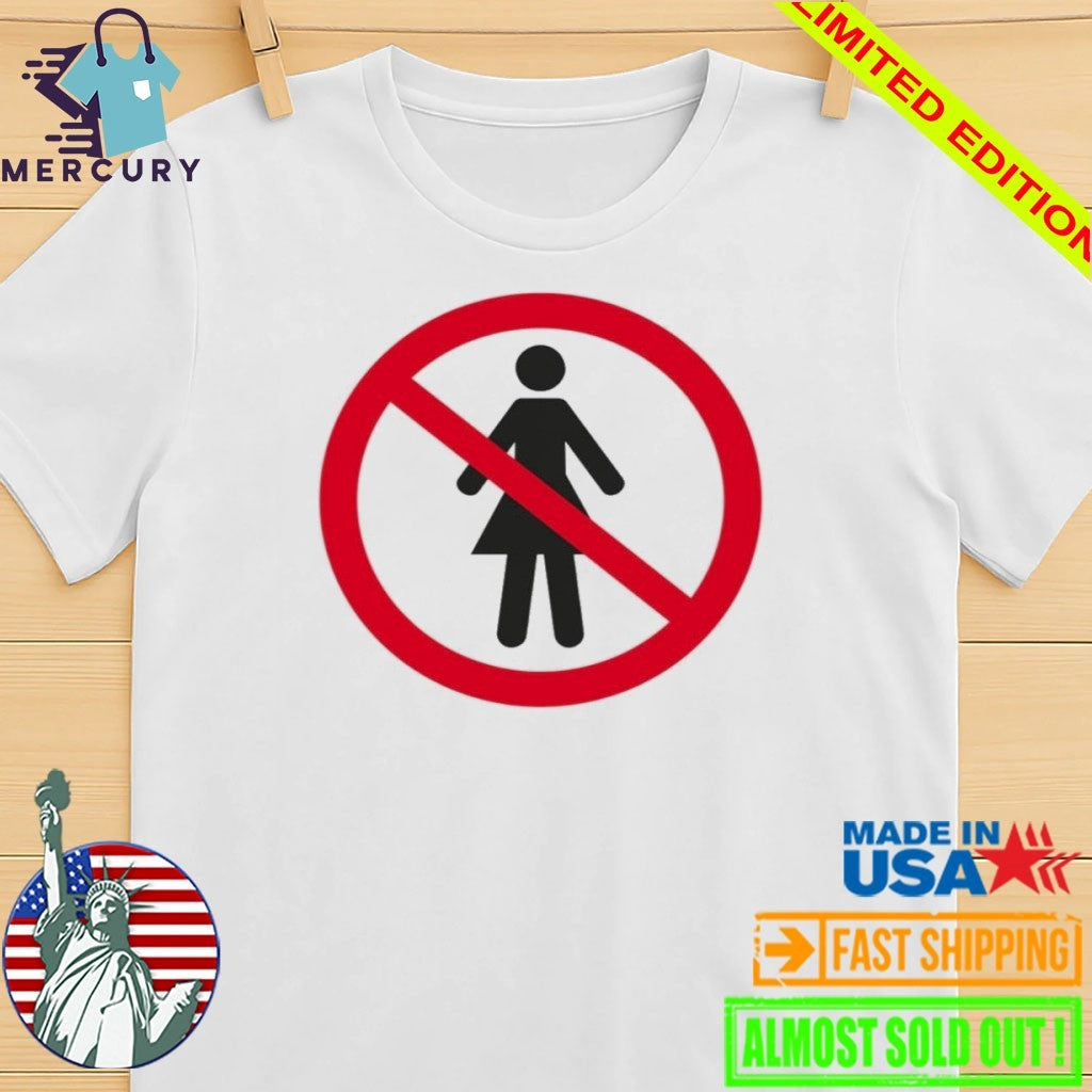 No Women Allowed Shirt