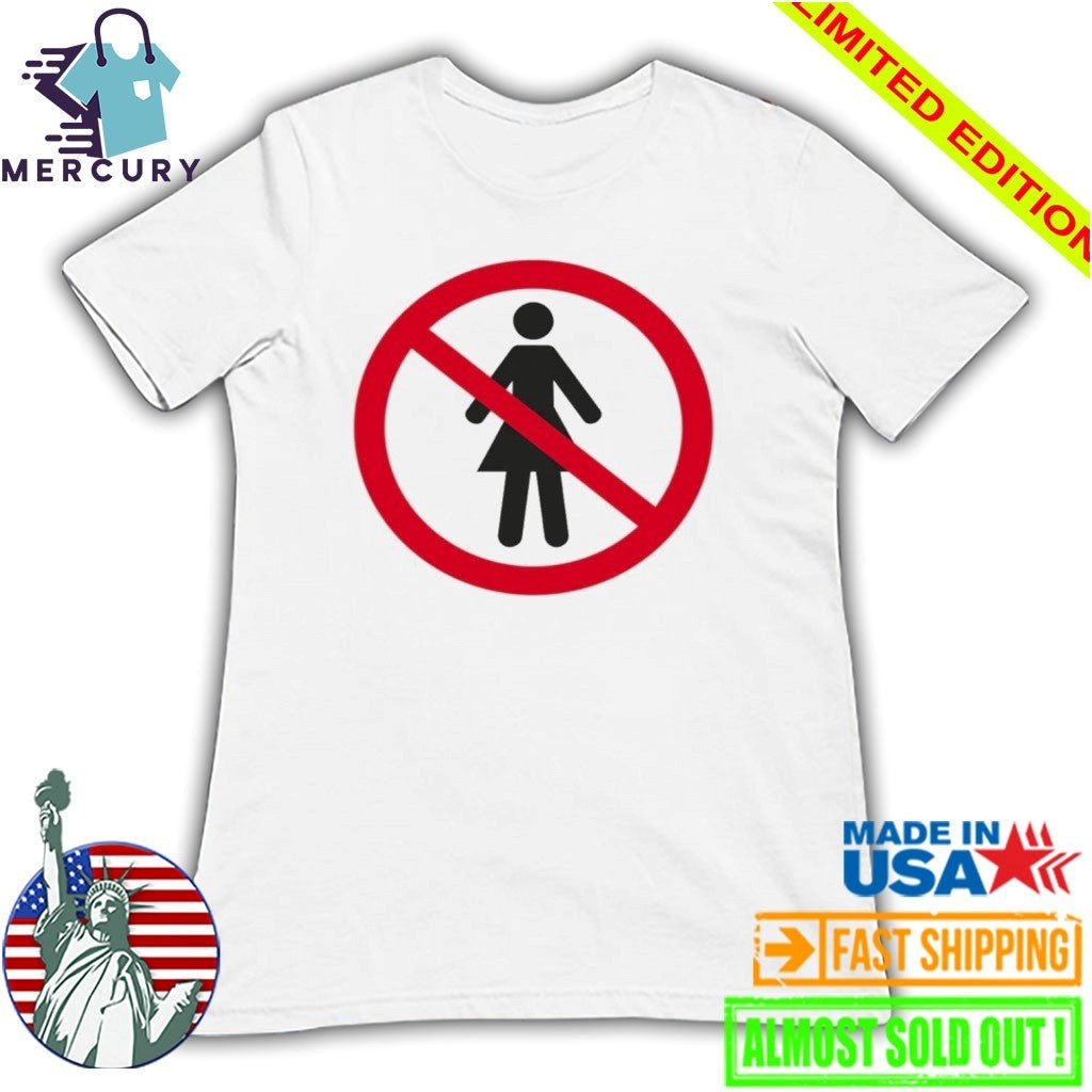 No Women Allowed Shirt