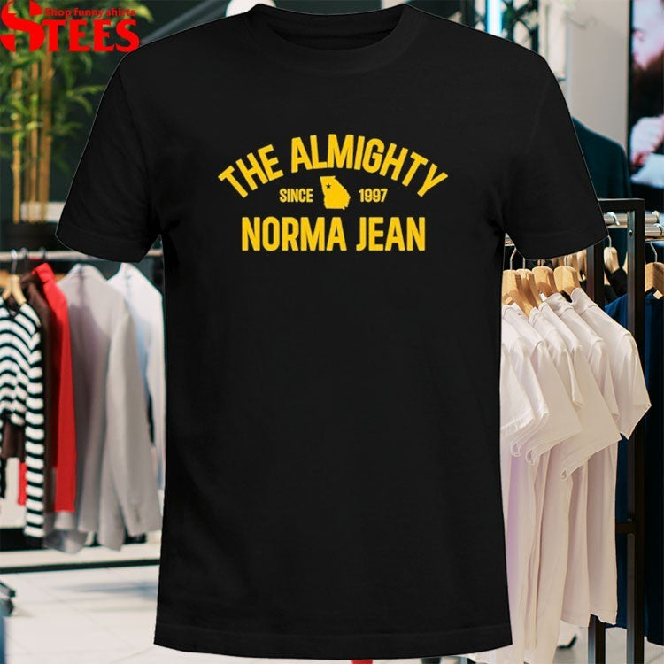 Norma Jean The Almighty Since 1997 T-shirts