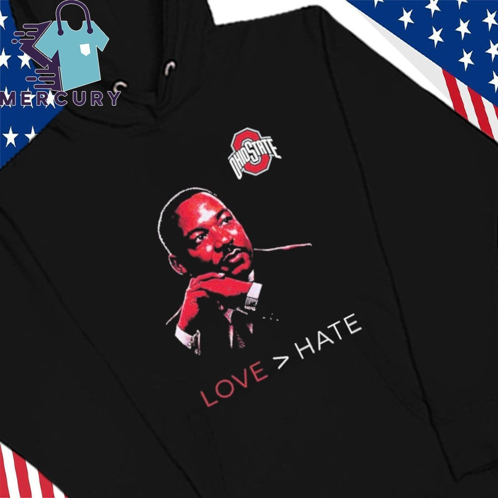 Ohio State Love Bigger Hate MLK Day Shirt