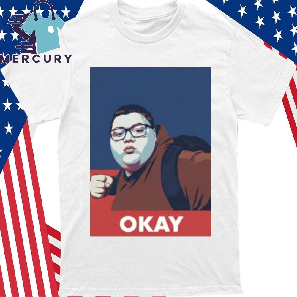 Okay This guy is a hero Meme Shirt