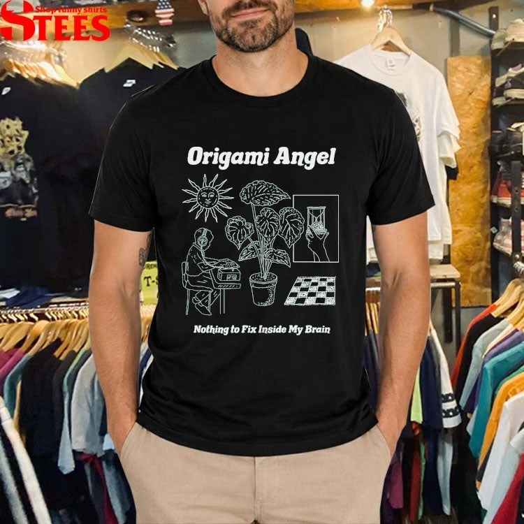 Origami Angel Nothing To Fix Inside My Brain T-Shirt