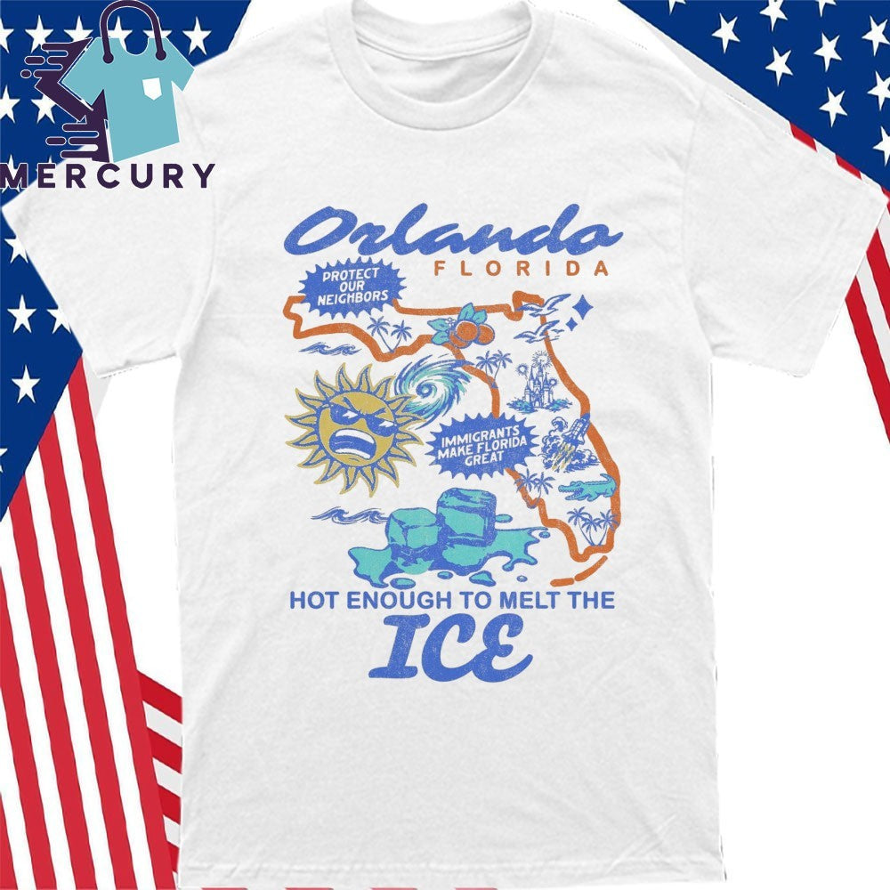 Orlando Florida Hot Enough To Melt The ICE Shirt