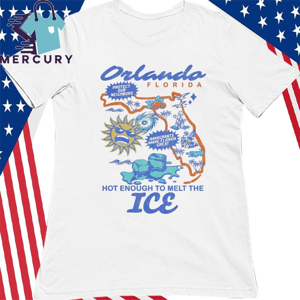 Orlando Florida Hot Enough To Melt The ICE Shirt