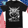 Pachi Metal Im Alone Nobody Care Me Shirt
