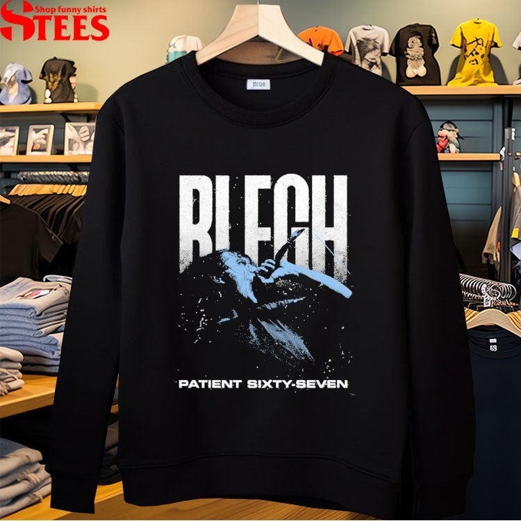 Patient Sixty-Seven 67 Blegh T-Shirt