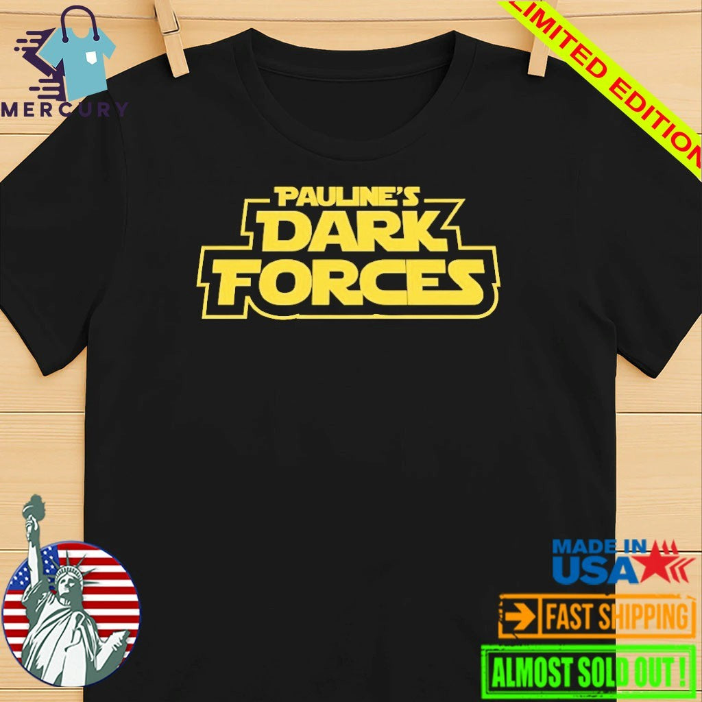 Pauline’s Dark Forces Shirt