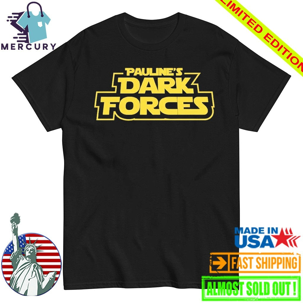 Pauline’s Dark Forces Shirt