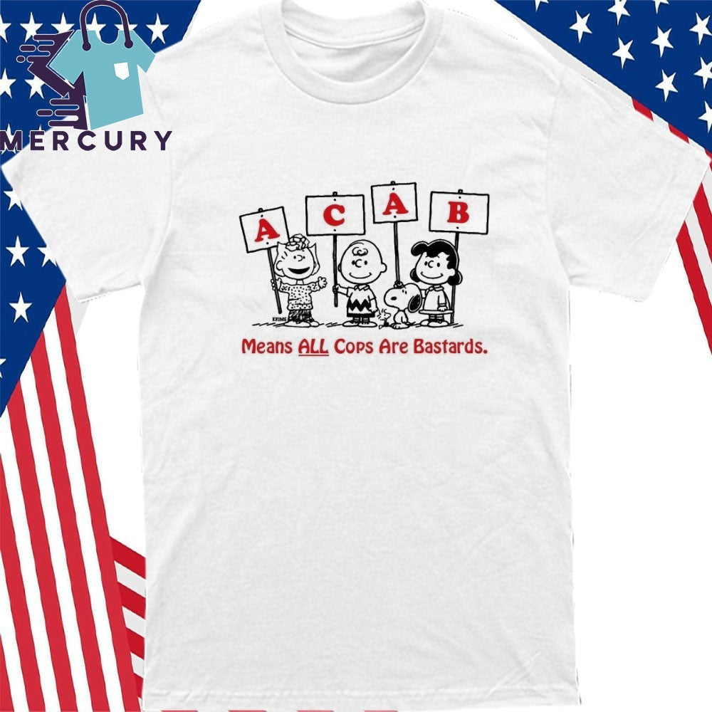 Peanuts ACAB Means All Cops Are Bastards Shirt