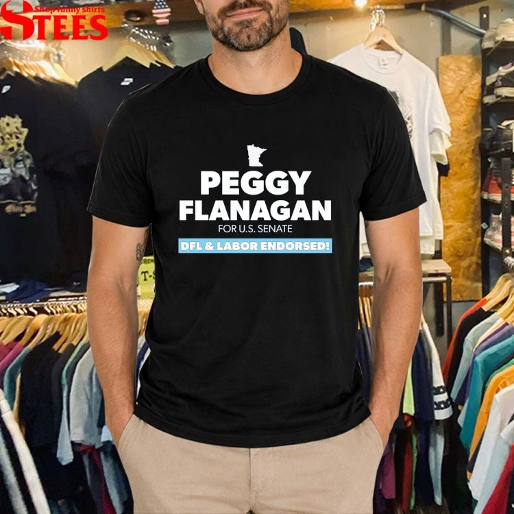 Peggy Flanagan DFL And Labor Endorsed T-shirts