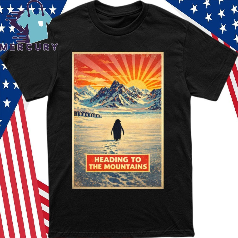 Penguin Heading to the Mountains Shirt