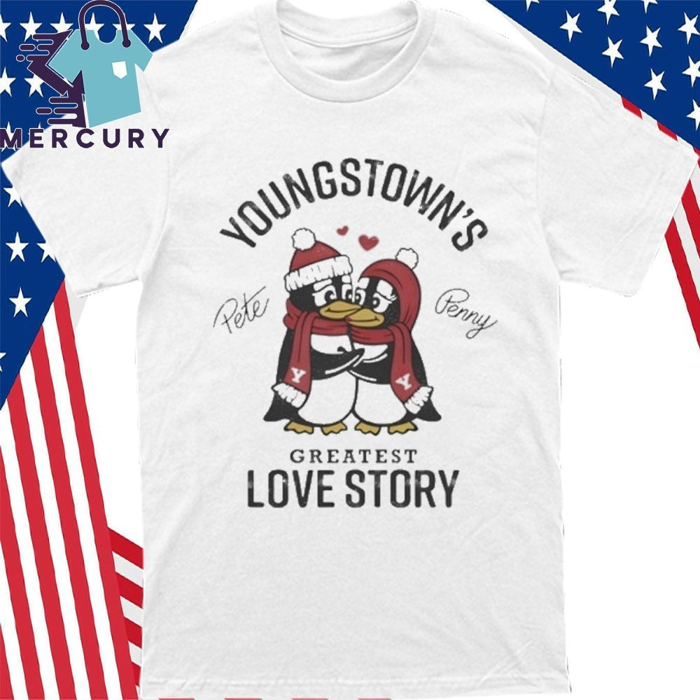 Pete & Penny youngstown’s greatest love story Shirt
