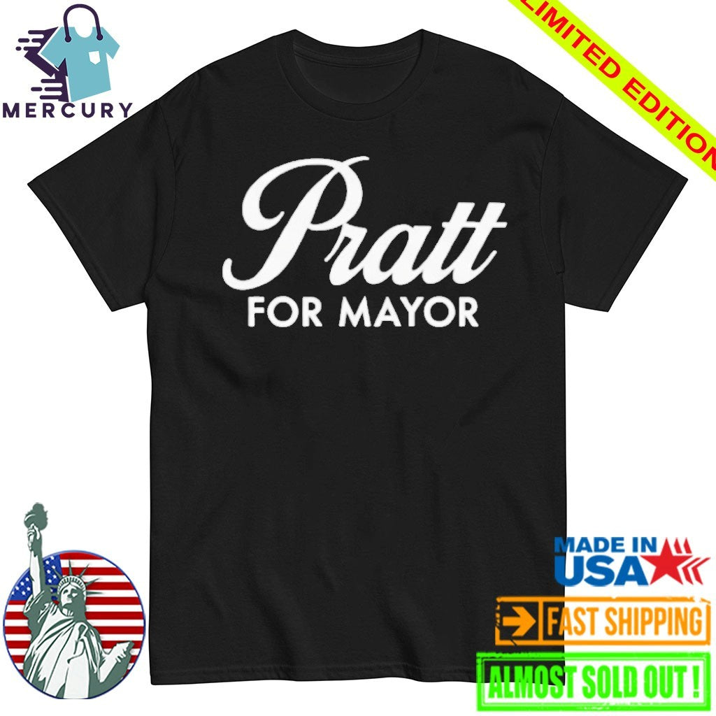 Pratt For Mayor Shirt