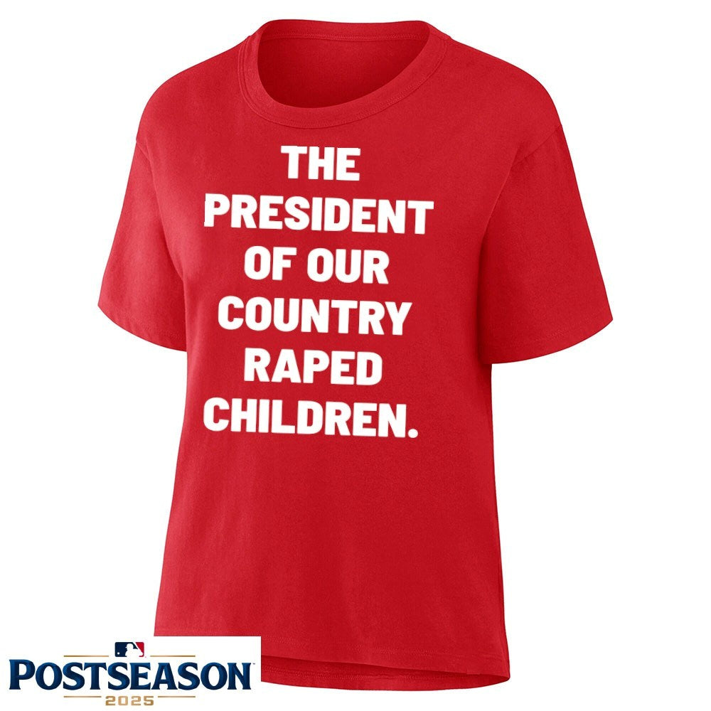 President Of Our Country Raped Children Shirt