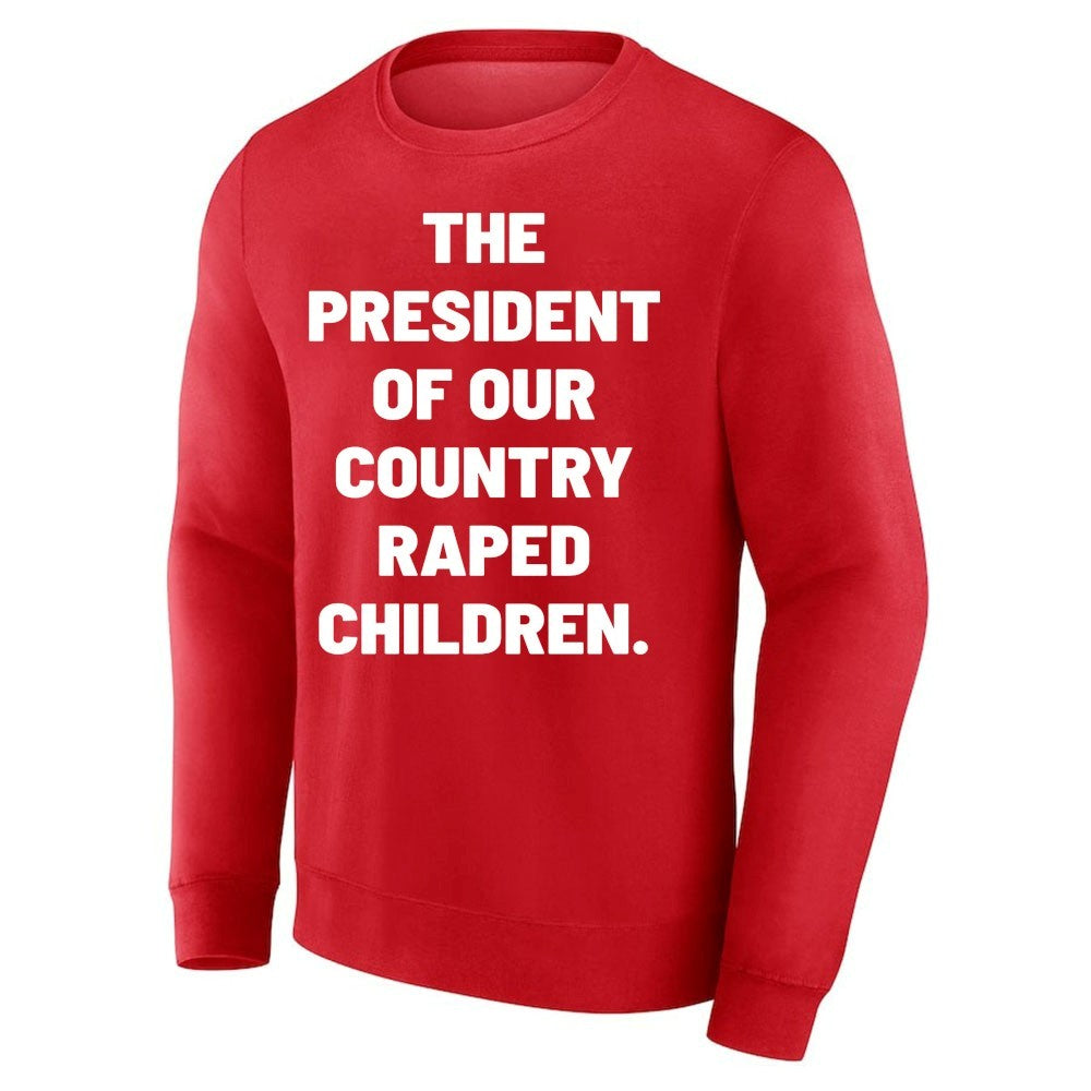President Of Our Country Raped Children Shirt