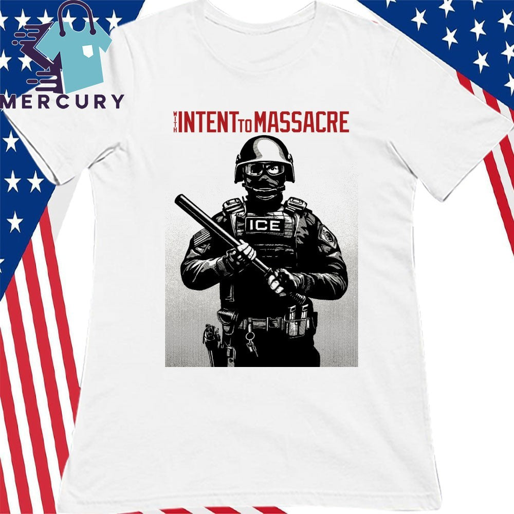 Projection Mirror With Intent to Massacre ICE Shirt