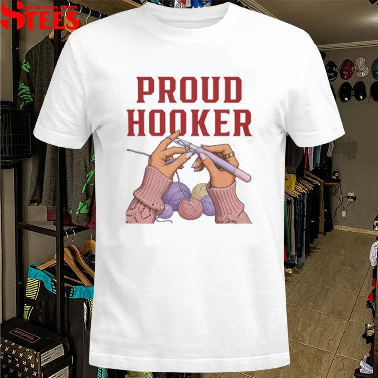 Proud Hooker Hands T-shirts