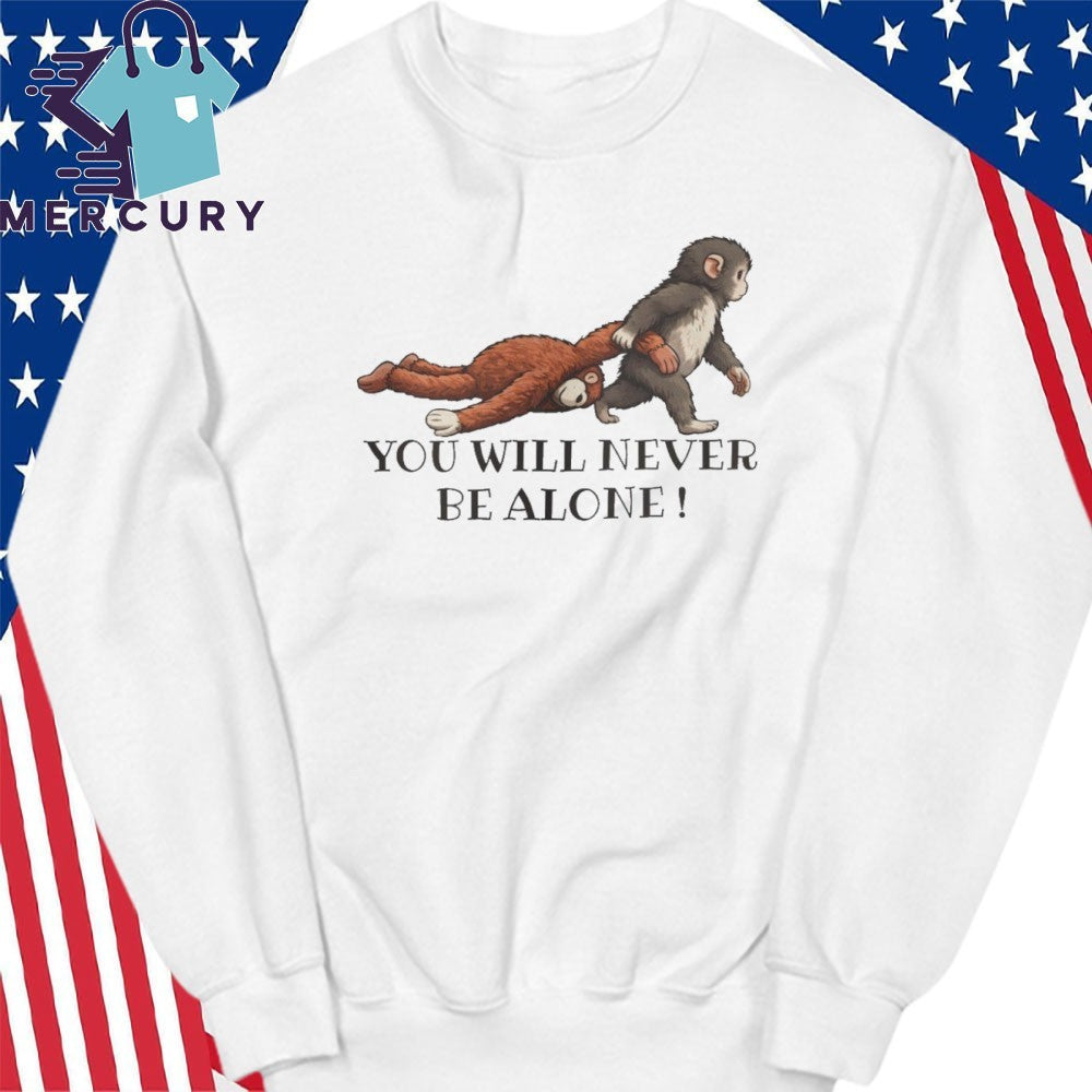 Punch The Monkey You Will Never Be Alone Shirt