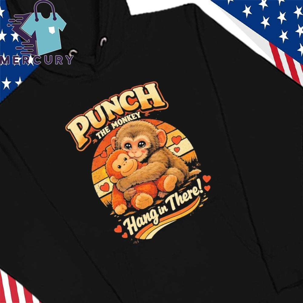 Punch the Monkey Hang In There Shirt