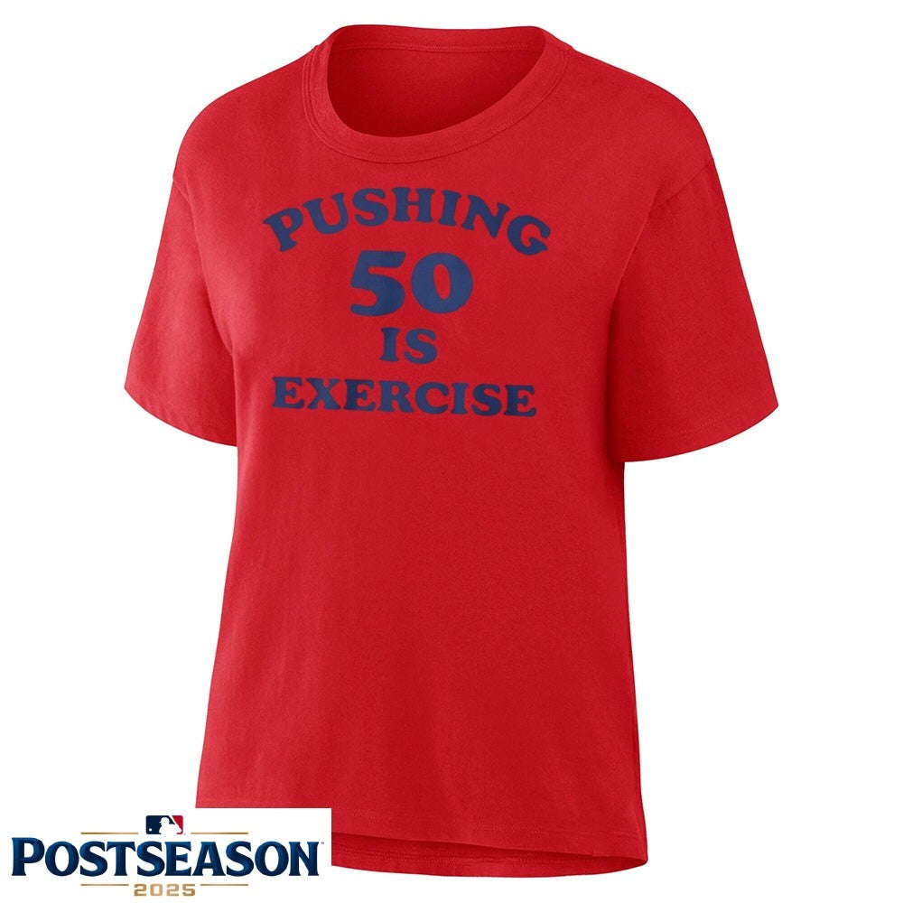 Pushing 50 Is Exercise Shirt