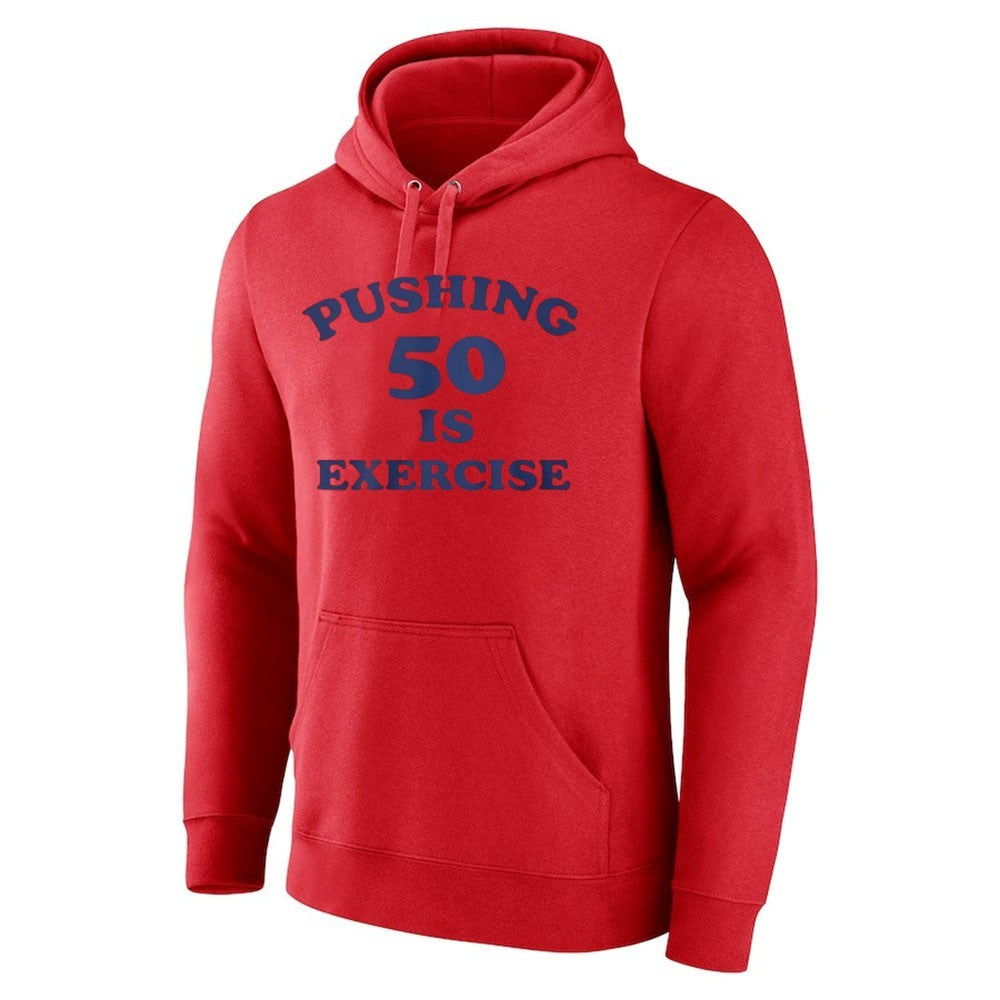 Pushing 50 Is Exercise Shirt