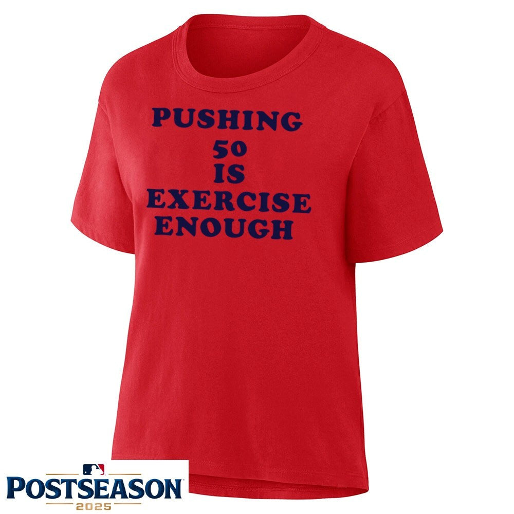 Pushing 50 Is Exercise Enough Shirt