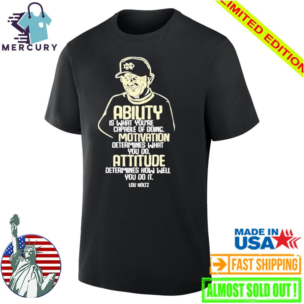 RIP Coach Lou Holtz Ability Motivation Attitude Shirt