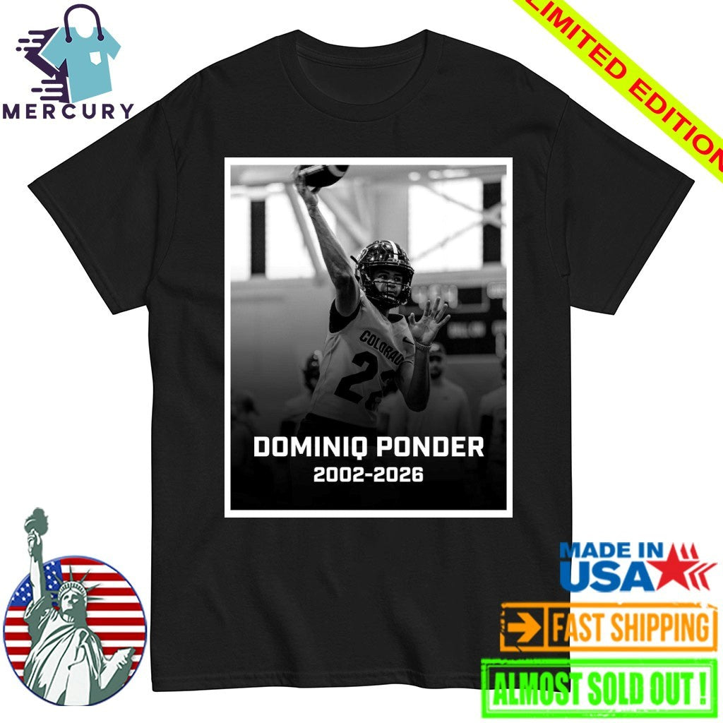 RIP Colorado Quarterback Dominiq Ponder 2002 2026 Shirt